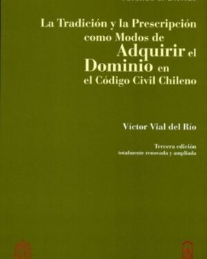 La Tradición y la Prescripción como Modos de Adquirir el Dominio