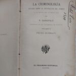 La Criminología : Estudio Sobre la Naturaleza del Crimen y la Teoría de la Penalidad