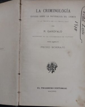 La Criminología : Estudio Sobre la Naturaleza del Crimen y la Teoría de la Penalidad