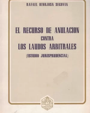 El Recurso de Anulación contra los Laudos Arbitrales: Estudio Jurisprudencial