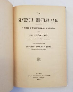 La Sentencia Indeterminada. El sistema de penas determinadas a posteriori.