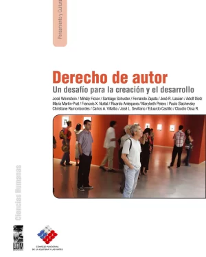 Derecho de Autor, un Desafío para la Creación y el Desarrollo