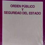 ORDEN PÚBLICO Y SEGURIDAD DEL ESTADO