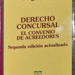 DERECHO CONCURSAL , EL CONVENIO DE ACREEDORES - Segunda Edición