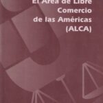 EL ÁREA DE LIBRE COMERCIO DE LAS AMÉRICAS (ALCA)