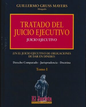Tratado del Juicio Ejecutivo - Tomo I