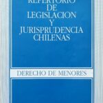 Repertorio de Legislación y Jurisprudencia Chilenas - Derecho de Menores