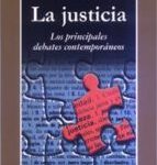 La Justicia los Principales Debates Contemporáneos