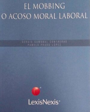 El Mobbing o Acoso Moral Laboral