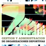Gestión y Administración de Organizaciones Deportivas