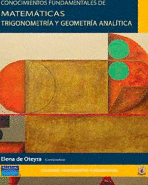 CONOCIMIENTOS FUNDAMENTALES DE MATEMÁTICAS: TRIGONOMETRÍA Y GEOMETRÍA ANALITICA