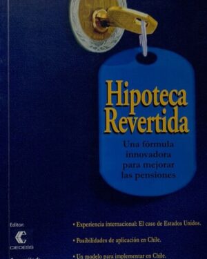 Hipoteca Revertida: Una formula innovadora para mejorar las pensiones