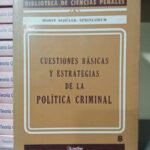 Cuestiones Básicas y Estrategias de la Política Criminal