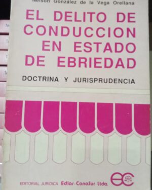 EL DELITO DE CONDUCCIÓN EN ESTADO DE EBRIEDAD