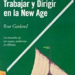 TRABAJAR Y DIRIGIR EN LA NEW AGE