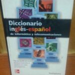 Diccionario Inglés - Español de informática y telecomunicaciones