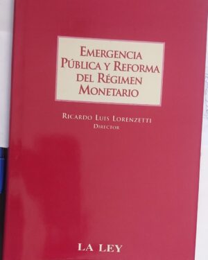 EMERGENCIA PUBLICA Y REFORMA DEL RÉGIMEN MONETARIO
