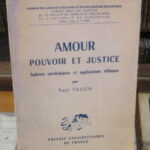 Amour Pouvoir et Justice. Analyses ontologiques et applications éthiques