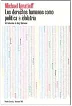 Los Derechos Humanos Como Política E Idolatría