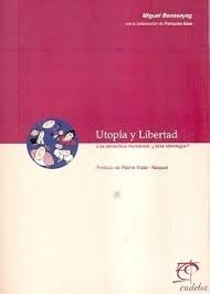 Utopía y Libertad. Los Derechos Humanos: ¿una ideología?