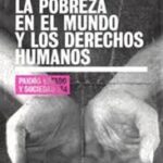 La Pobreza en el Mundo y los Derechos Humanos