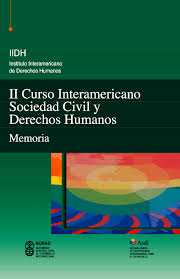 II Curso Interamericano Sociedad Civil y Derechos Humanos : Memoria