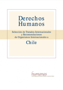Derechos Humanos Selección de Tratados Internacionales y Recomendaciones de Organismos Internacionales a Chile