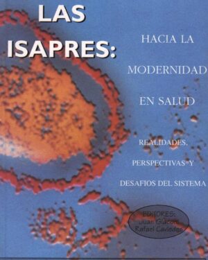 Las Isapres: Hacia la Modernidad en Salud