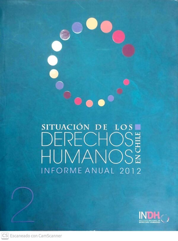 Situación de los DERECHOS HUMANOS en Chile Informe anual 2012 ...