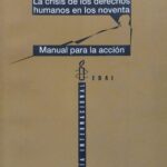 Desapariciones forzadas y homicidios políticos-La crisis de los derechos humanos en los noventa