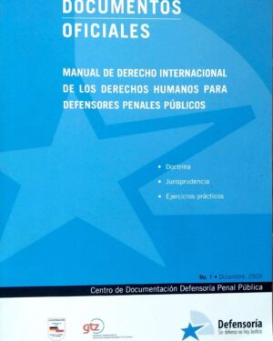 Manual de derecho internacional de los derechos humanos para defensores penales públicos