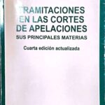 Tramitaciones en las cortes de apelaciones - sus principales materias Cuarta Edición