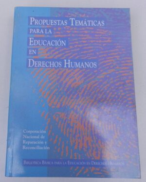 PROPUESTAS TEMÁTICAS PARA LA EDUCACIÓN EN DERECHOS HUMANOS