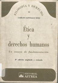 Ética Y Derechos Humanos. Un Ensayo De Fundamentación- segunda edición