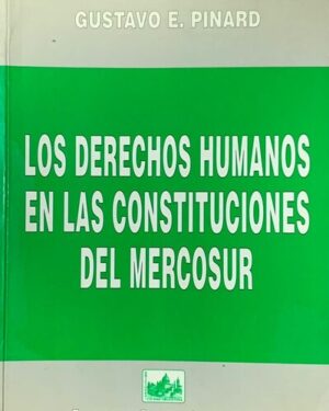Los Derechos Humanos En Las Constituciones Del Mercosur