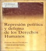 Represión Política y Defensa de los Derechos Humanos