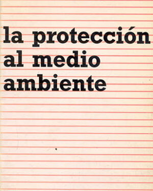 La Protección al Medio Ambiente