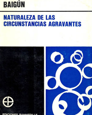 Naturaleza de las Circunstancias Agravantes