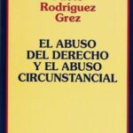 El Abuso del Derecho y El Abuso Circunstancial