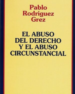 El Abuso del Derecho y El Abuso Circunstancial