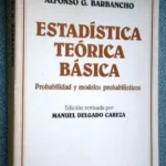 Estadística Teórica Básica- Probabilidad y modelos probabilísticos