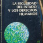 La seguridad del Estado y los derechos humanos