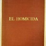 El Homicida En La Psicología y En La Psicopatología Criminal