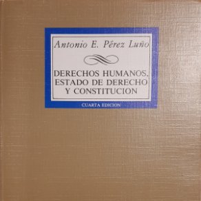 DERECHOS HUMANOS, ESTADO DE DERECHO Y CONSTITUCIÓN- Cuarta edición