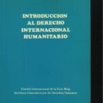 INTRODUCCIÓN AL DERECHO INTERNACIONAL HUMANITARIO