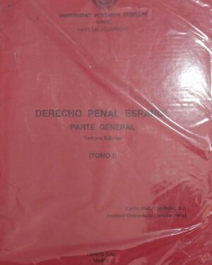 DERECHO PENAL ESPAÑOL - Parte General- Tomo I Tercera Edición