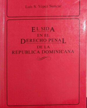 El sida en el Derecho Penal de la República Dominicana