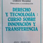 DERECHO Y TECNOLOGÍA: CURSO SOBRE INNOVACIÓN Y TRANSFERENCIA