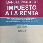 Manual Práctico . IMPUESTO A LA RENTA. Tomo II