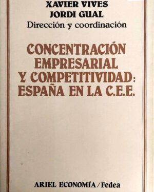 Concentración Empresarial y Competitividad. España en la C.E.E